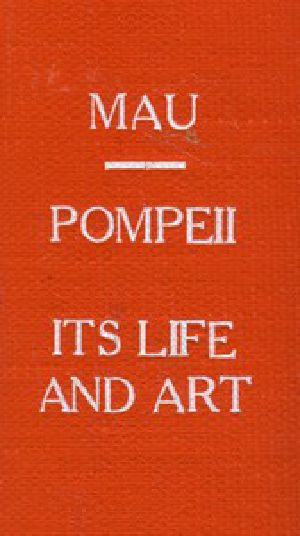 [Gutenberg 42715] • Pompeii, Its Life and Art